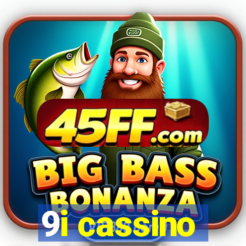9i cassino